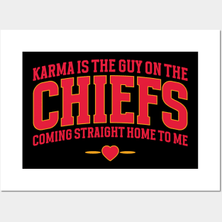 Karma Is The Guy On The Chiefs, Coming Straight Home To Me v3 Posters and Art